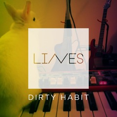 Dirty Habit
