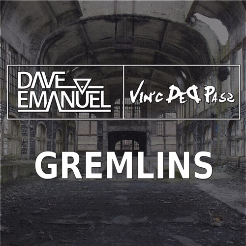 Dave Emanuel & Vin'c ded Pass - Gremlins