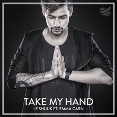Le Shuuk Feat. Emma Carn - Take My Hand (WorldClubDome Anthem 2016)