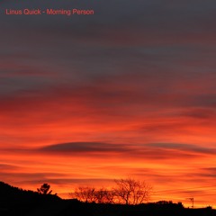 *LTD FREE DOWNLOAD* Linus Quick - Morning Person