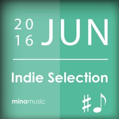 Indie Selection Junio 2016