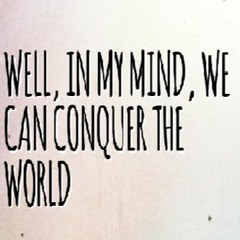 CONQUER THE WORLD