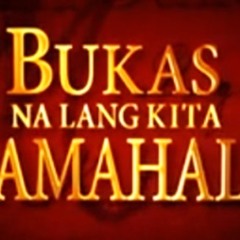 Bukas Na Lang Kita Mamahalin