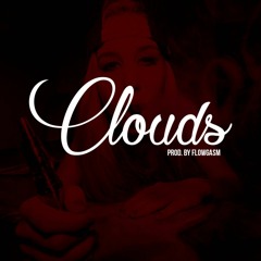 Clouds Prod. By FlowGasm