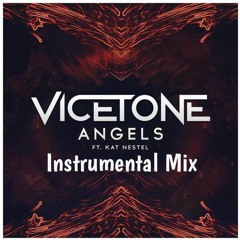 Vicetone Featuring Kat Nestel - Angels (Instrumental Mix)