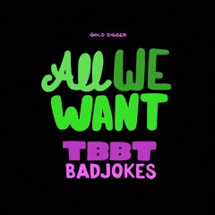 Tambour Battant x Badjokes - All We Want (Original Mix)