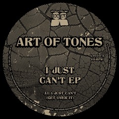 Art Of Tones -  I Just Can't (Get Over It)(LT070, Side A)