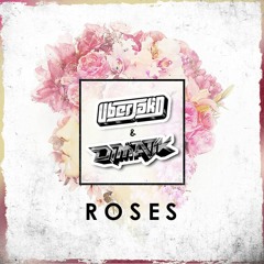Roses - (Uberjakd & Dimatik Revibe)