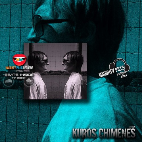 NAUGHTY PILLS Podcast #064 - KUROS CHIMENES