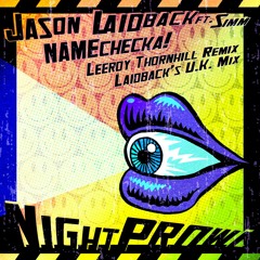 Jason Laidback - Namechecka! Ft Simm (Leeroy Thornhill Remix)