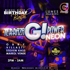 Maikol Venek - G! Power Terraza Birthday Miguel Nieto