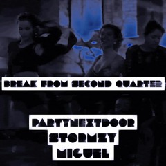 Miguel X PARTYNEXTDOOR X Stormzy - Break From Second Quarter