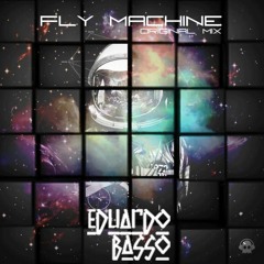 Eduardo Basso - Fly Machine (Original Mix) FREE DOWNLOAD