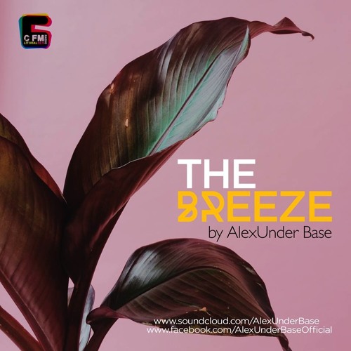 THE BREEZE By AlexUnder Base @ C FM #112 [Soundcloud]