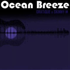 GratiQue X SKiNNY - M-Ocean Breeze(Radio Edit)