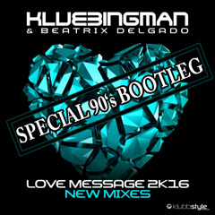 Klubbingman & Beatrix Delgardo - Love Message 2k16 - DJ Gollum Feat. DJ Cap Special 90's Bootleg
