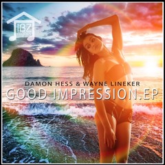 Damon Hess & Wayne Lineker-GOOD IMPRESSION Ft Imogen Blue(Deep Matter & Damon Hess Remix) IBZ Music