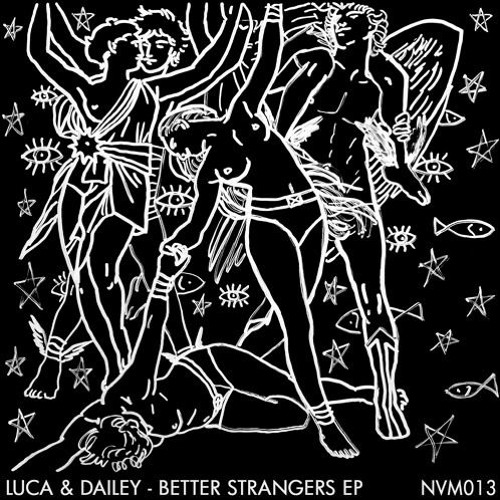 Luca & Dailey Ft. Chillian - Better Strangers [Night Vision Music]