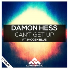Damon Hess- Cant Get Up, Ft Imogen Blue- OUT 24/6/16- Luxor Music