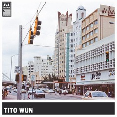 AVA. MIX #1 | TITO WUN presents a tremendous mix for 'NIGHTPEOPLE'!!!