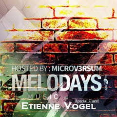 ETIENNE VOGEL - Melodays 2016 @ 320.FM // 27.05.-30.05.2016