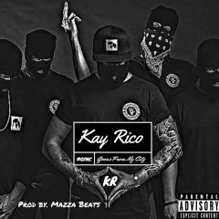 Kay Rico - Goons From My City (Prod By Mazza)