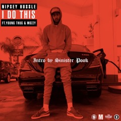 Nipsey Hussle Feat. Mozzy & Young Thug - "I Do This"