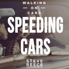 Walking on Cars - Speeding Cars (Steve Reece Remix)