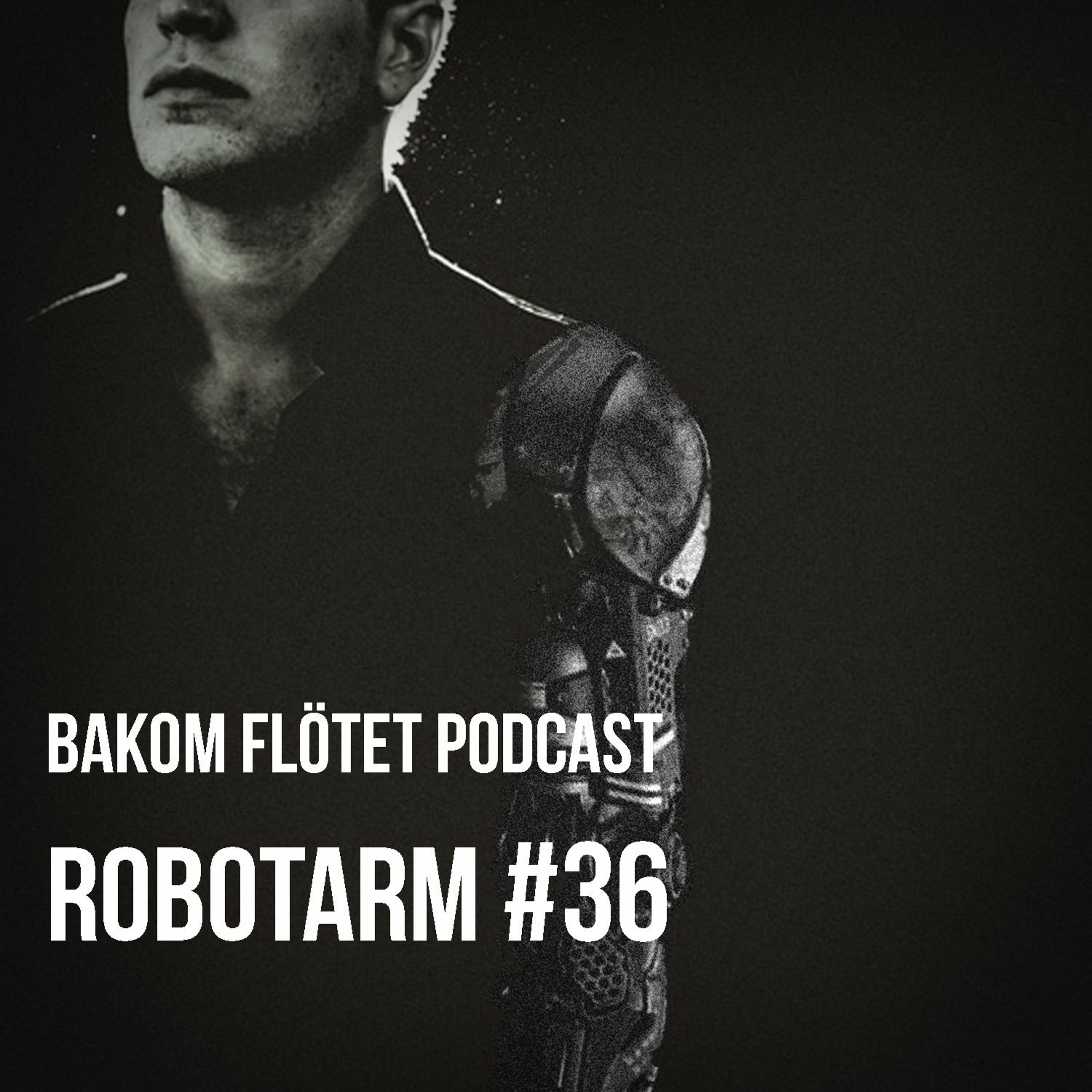 Avsnitt #36 - Robotarm episode artwork