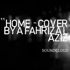 Michael Buble - Home (Cover By A Fahrizal Aziz)