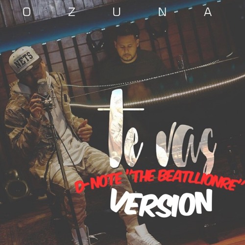 Ozuna - Te Vas (Prod. Dnote The Beatllionare y Hi Flow)