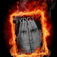 007 X YDGT X FO T CRAZY ASS THOUGHTS