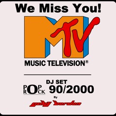 Pop Rock 90 - 2000 - We Miss You MTV (Special Set - By Gaby Bordon)