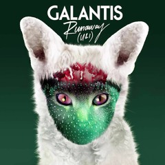 Galantis - Runaway (remix)
