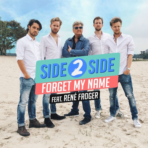 Side2Side Ft. Rene Froger - Forget My Name