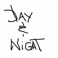 Day & Night II (05/16)