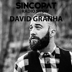 David Granha - Sincopat Podcast 155