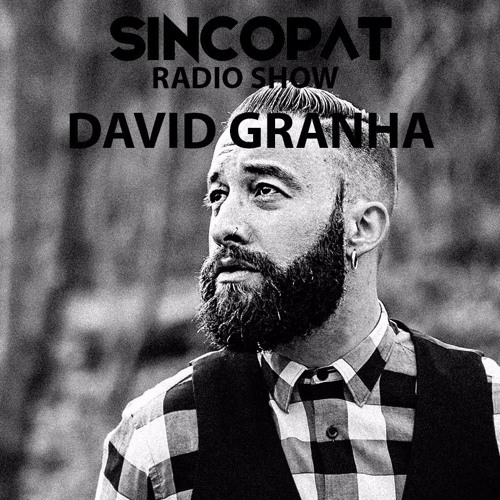 David Granha - Sincopat Podcast 155