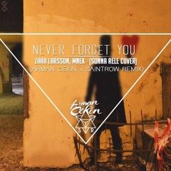 Zara Larsson, Mnek - Never Forget You (Sonna Rele Cover)  [SaintRow Remix]
