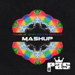 Coldplay - Hymn For The Weekend (♔PAS MashUp)