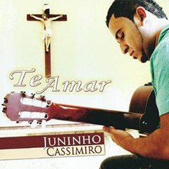 Juninho Cassimiro - O Que Me Rouba De Ti (Álbum Te Amar)