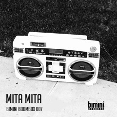 Bimini Boombox - Mita Mita - Guest Mix 007 - ★FREE DOWNLOAD★