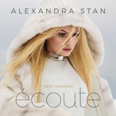 Alexandra Stan - Ecoute Feat. Havana | www.hdvideoclipuri.com