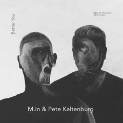 M.in & Pete Kaltenburg - Better You