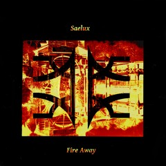 Saelux - Fire Away