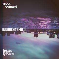 Dopedemand feat. Ewan Hoozami - Indigo Skyfold EP Sampler *OUT NOW*