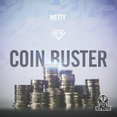 Wetty - UK - Coin Buster