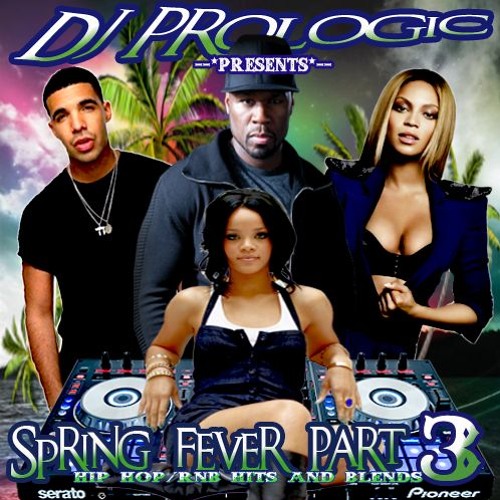 Dj Prologic Spring Fever Part 3 SNIPPET