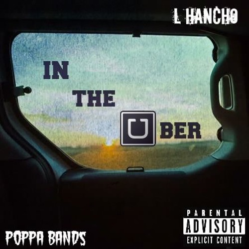 Thumbnail L Hancho Ft Poppa Bands In The Uber