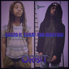 Orbit-Ra$zo ft. Eskay The Martian